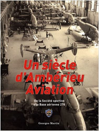 Un siècle d'Ambérieu Aviation: De la société sportive à la base aérienne 278